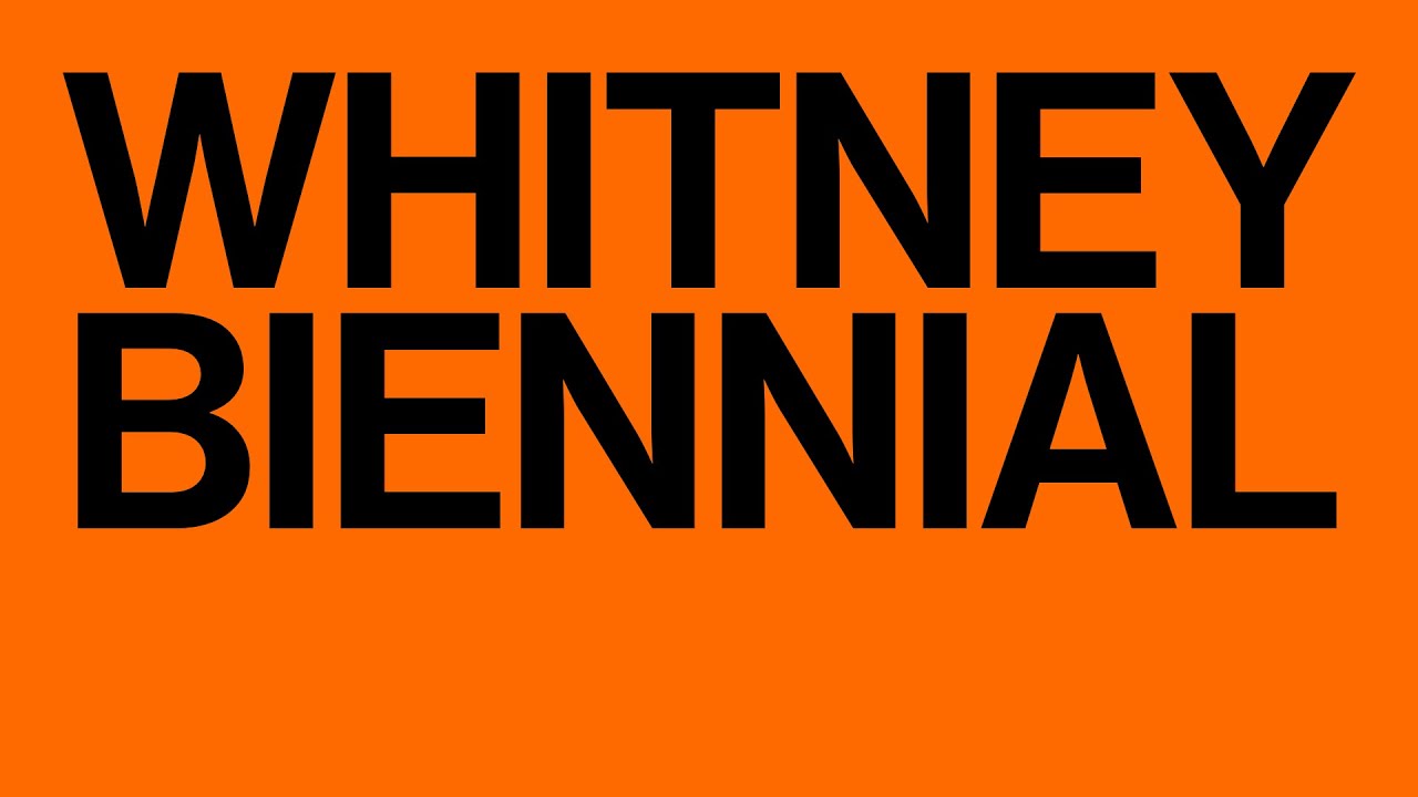 Whitney Biennial 2022